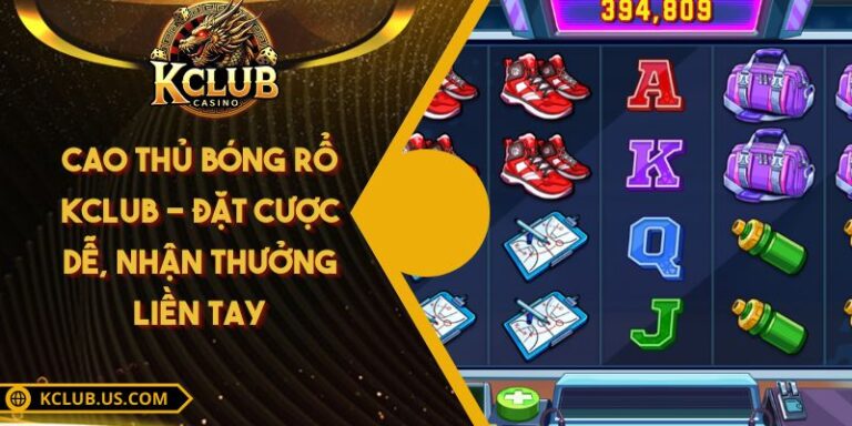 Cao Thủ Bóng Rổ KCLUB - Đặt Cược Dễ, Nhận Thưởng Liền Tay