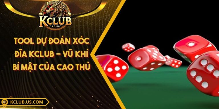 Tool Dự Đoán Xóc Đĩa KCLUB - Vũ Khí Bí Mật Của Cao Thủ 4 Tool Dự Đoán Xóc Đĩa KCLUB - Vũ Khí Bí Mật Của Cao Thủ