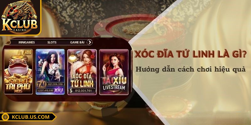 Xóc Đĩa Tứ Linh KCLUB Và Bí Quyết Thắng Lớn Cho Tân Thủ 1 Tham gia game xóc đĩa tứ linh KCLUB cực cuốn