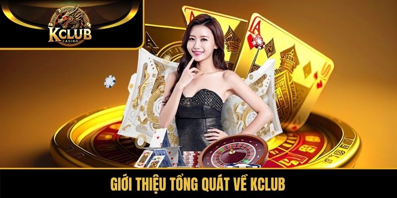 Giới thiệu tổng quát về KClub